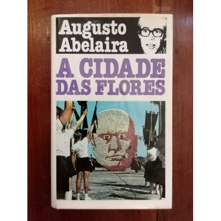 Augusto Abelaira - A cidade das flores