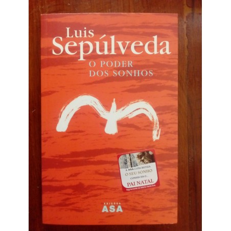 Luis Sepúlveda - O poder dos sonhos