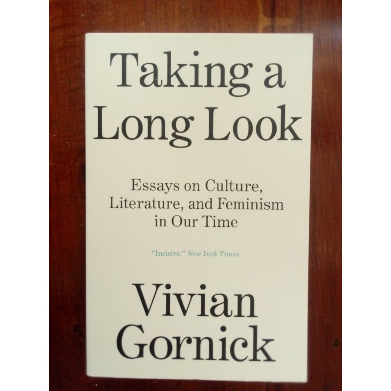 Vivian Gornick - Taking a long look