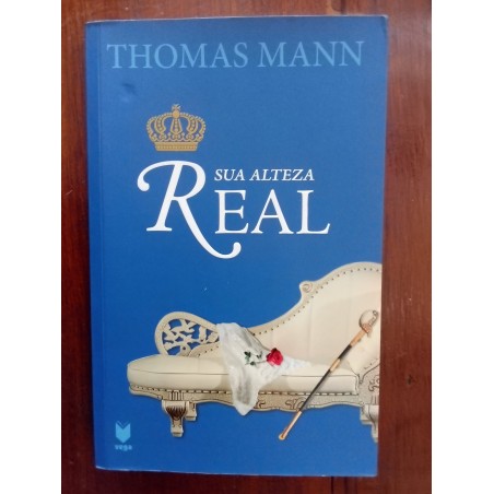 Thomas Mann - Sua alteza real