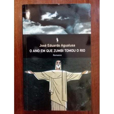 José Eduardo Agualusa - O ano em que Zumbi tomou o rio