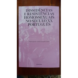 António Fernando Cascais (org.) - Dissidências e resistências homossexuais no século XX português