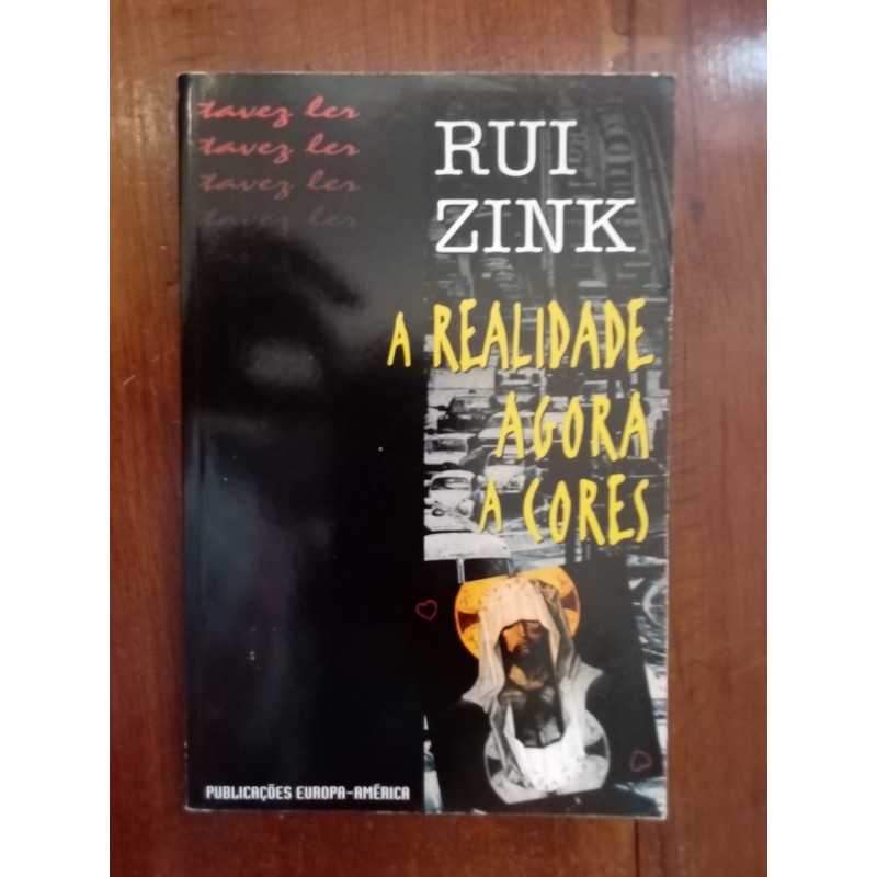 Rui Zink - A realidade agora a cores