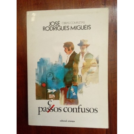 José Rodrigues Miguéis - Paç(ss)os confusos