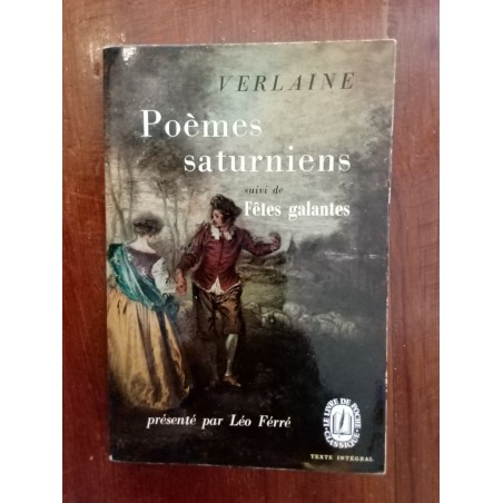 Verlaine - Poèmes saturniens suivi de Fêtes galantes