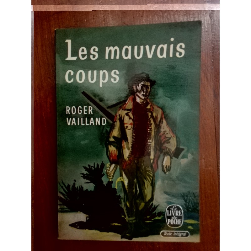 Roger Vailland - Les mauvais coups