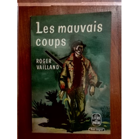 Roger Vailland - Les mauvais coups