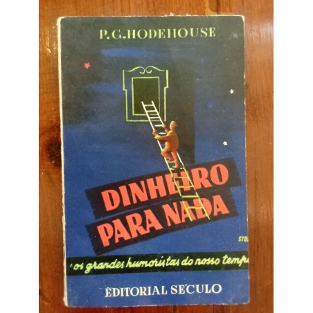 P. G. Hodehouse - Dinheiro para nada