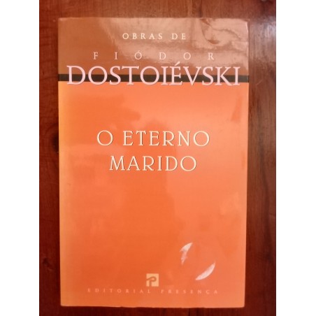 Fiódor Dostoiévski - O eterno marido