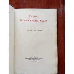 Eugénio de Castro - Chamas duma candeia velha [1.ª ed.]