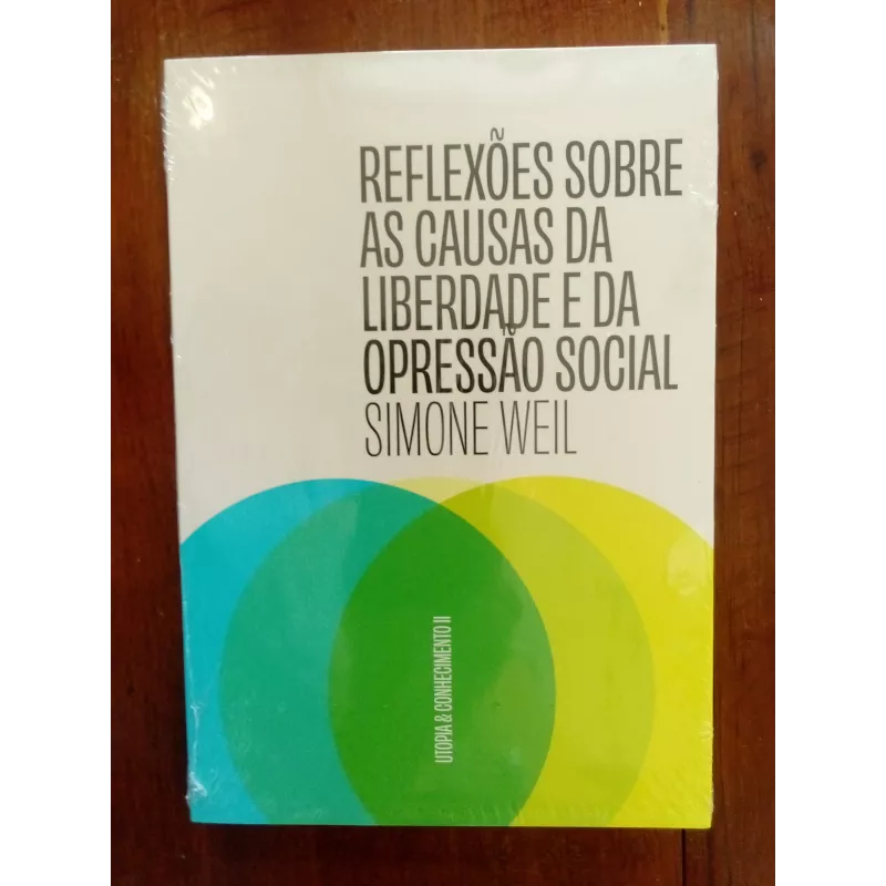 Reflexões sobre as causas da liberdade e da opressão social