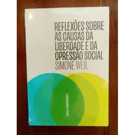 Reflexões sobre as causas da liberdade e da opressão social