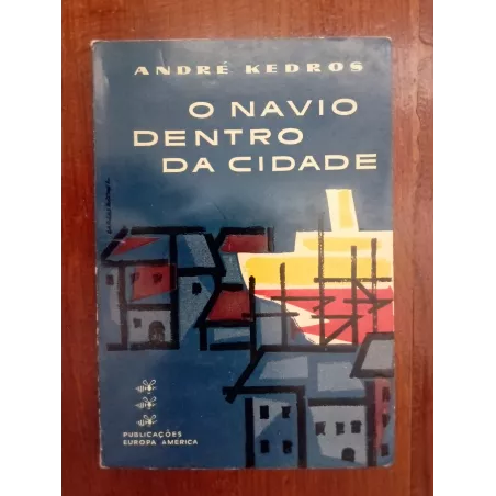 André Kedros - O navio dentro da cidade