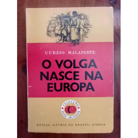 Curzio Malaparte - O Volga nasce na Europa