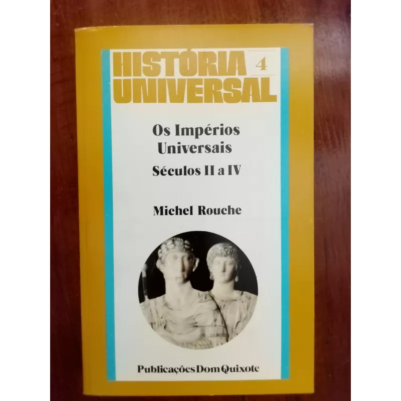 Michel Rouche - Os Impérios Universais, Séculos II a IV
