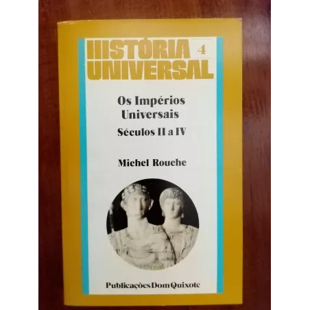 Michel Rouche - Os Impérios Universais, Séculos II a IV