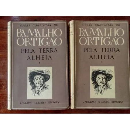 Ramalho Ortigão - Pela terra alheia (2 vols.)