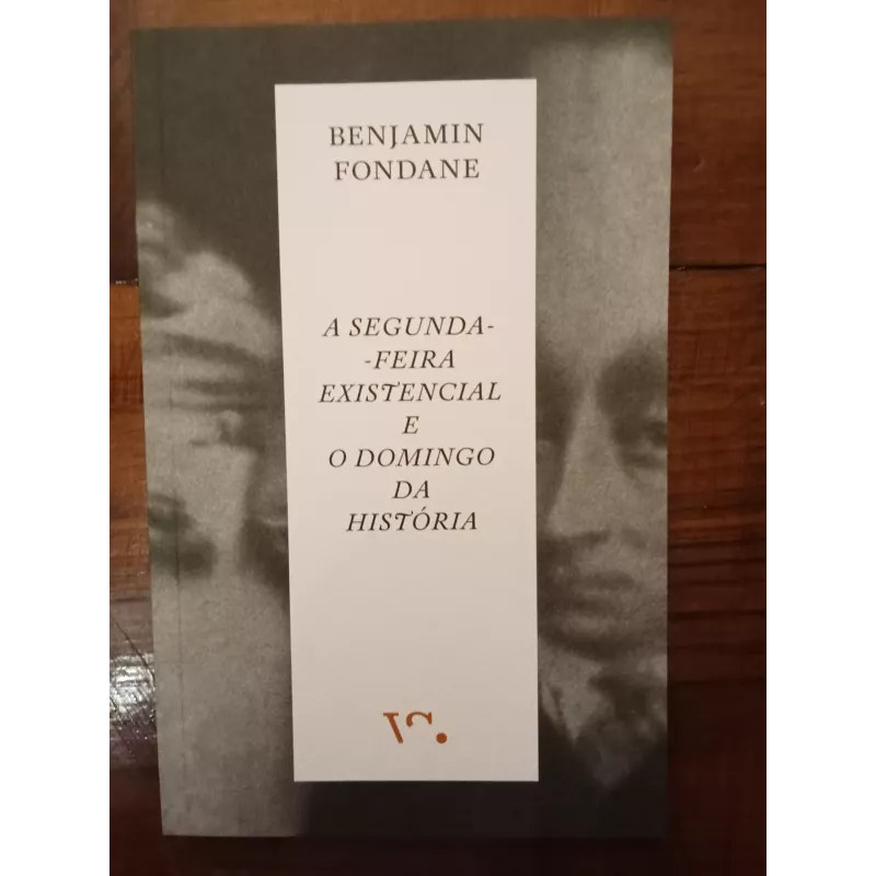 Benjamin Fondane - A segunda-feira existencial e o domingo da História