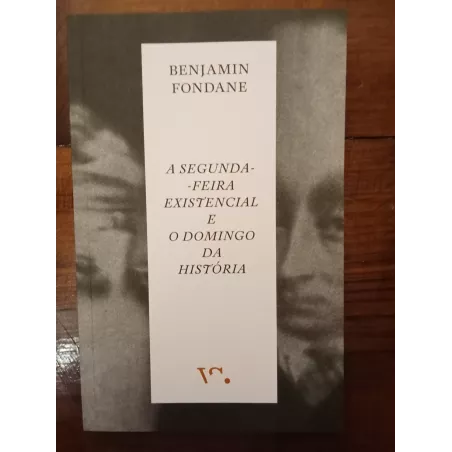 Benjamin Fondane - A segunda-feira existencial e o domingo da História