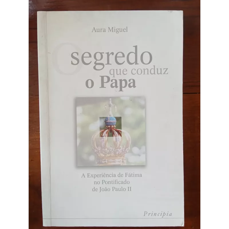 Aura Miguel - Segredo que conduz o Papa