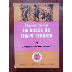 Marcel Proust - Em busca do tempo perdido vol.7: O tempo redescoberto