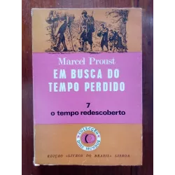 Marcel Proust - Em busca do tempo perdido vol.7: O tempo redescoberto