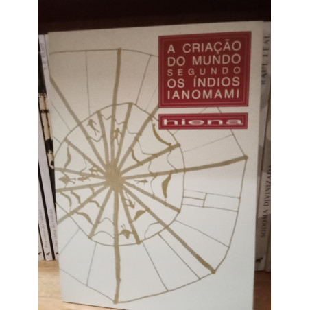 A Criação do Mundo Segundo os Índios Ianomani