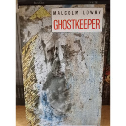 Malcolm Lowry - Ghostkeeper