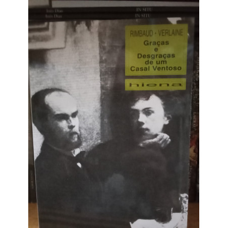 Rimbaud - Verlaine - Graças e Desgraças de um Casal Ventoso