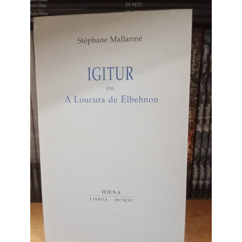 Mallarmé -  Igitur ou A Loucura de Elbehnon