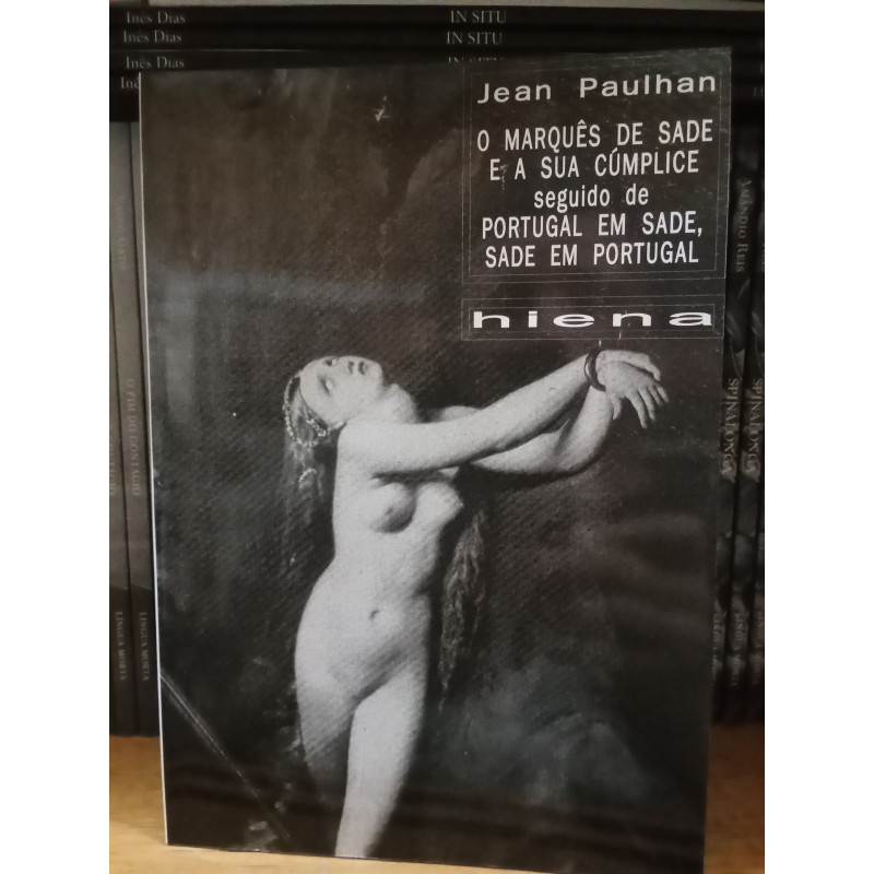 Jean Paulhan - O Marquês de Sade e sua Cúmplice