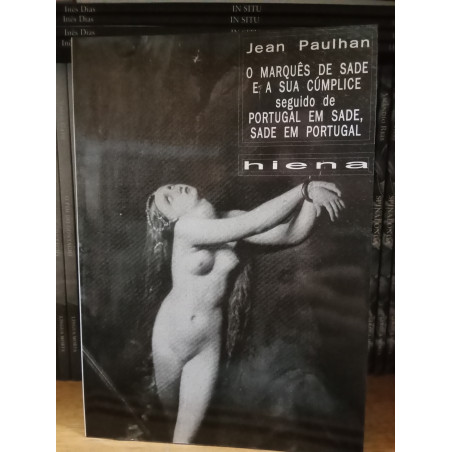 Jean Paulhan - O Marquês de Sade e sua Cúmplice