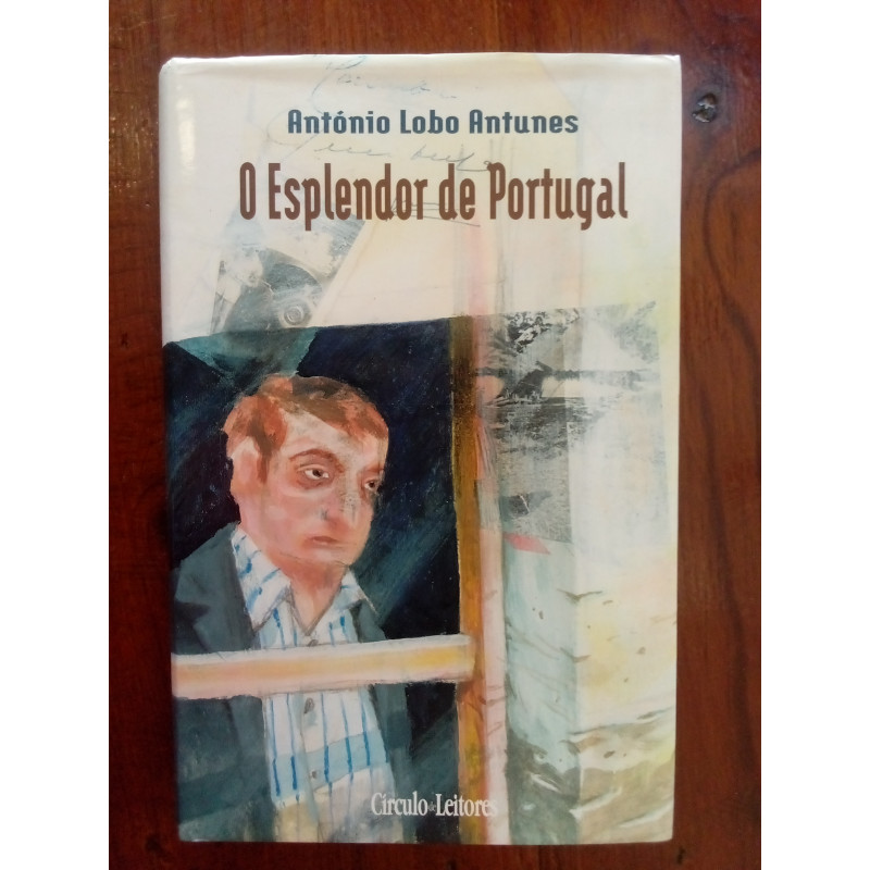 António Lobo Antunes - O esplendor de Portugal