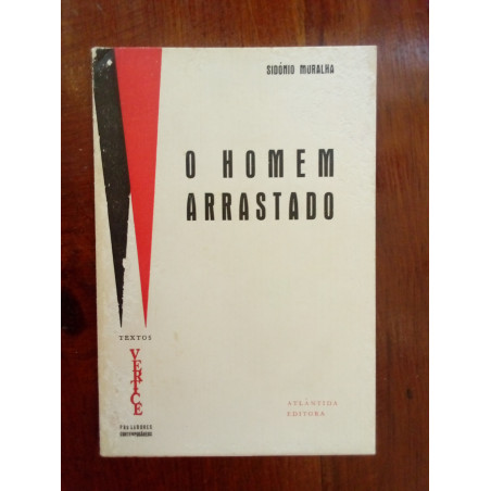 Sidónio Muralha - O homem arrastado [1.ª ed.]