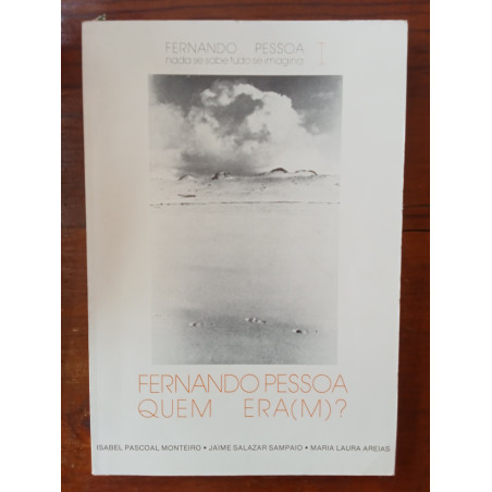 Fernando Pessoa, quem era(m)?