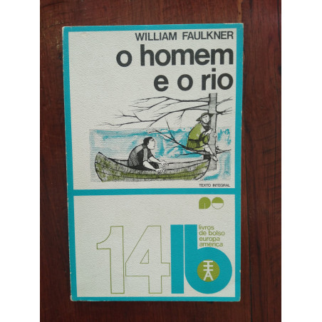 William Faulkner - O homem e o rio