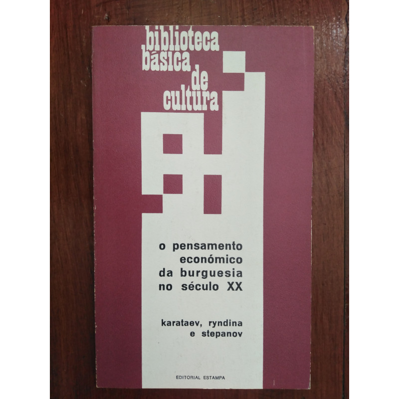 O pensamento económico da burguesia no século XX