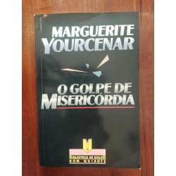 Marguerite Yourcenar - O golpe de misericórdia