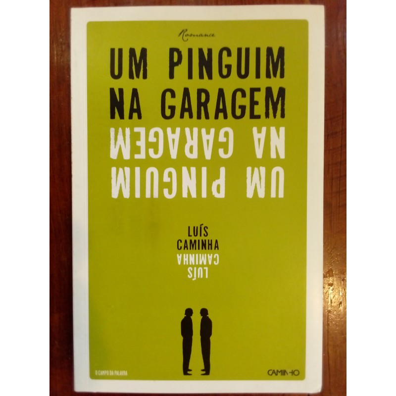 Luís Caminha - Um pinguim na garagem