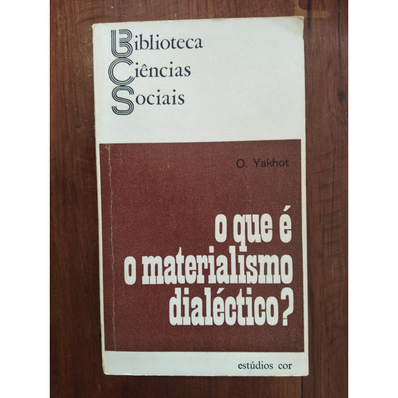 O. Yakhot - O que é o Materialismo Dialéctico?