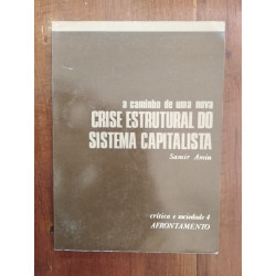 A caminho de uma nova crise estrutural do sistema capitalista