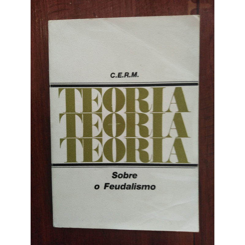 C.E.R.M. - Sobre o Feudalismo
