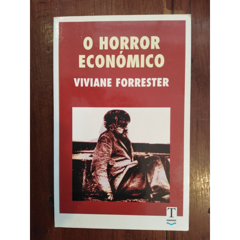 Viviane Forrester - O horror económico