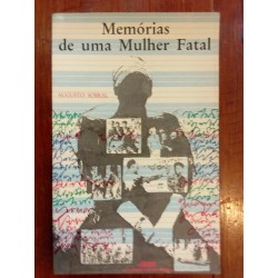 Augusto Sobral - Memórias de uma mulher fatal