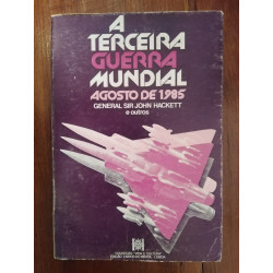 Gen. Sir John Hackett - A terceira guerra mundial