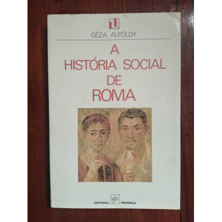 Géza Alföldy - A história social de Roma