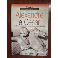 Plutarco - Alexandre e César