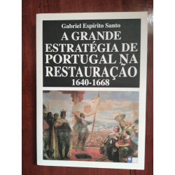 A grande estratégia de Portugal na Restauração