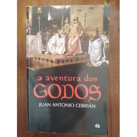 Juan Antonio Cebrián - A aventura dos Godos