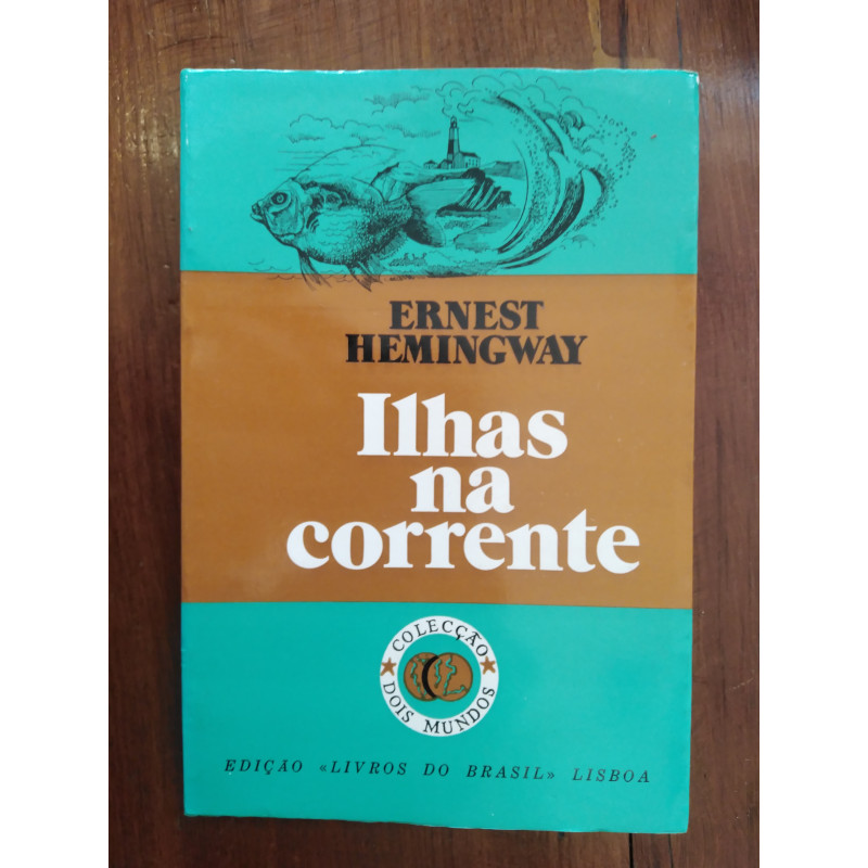 Ernest Hemingway - Ilhas na corrente